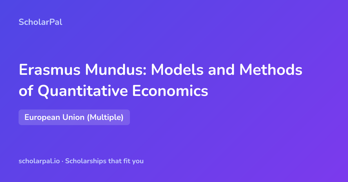 Erasmus Mundus: Models and Methods of Quantitative Economics | ScholarPal
